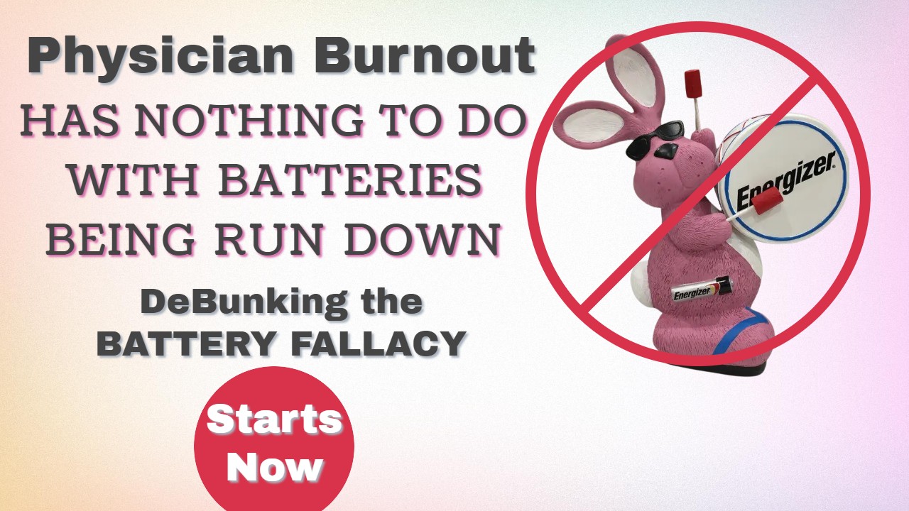 Physician Burnout has nothing to do with your batteries being run down